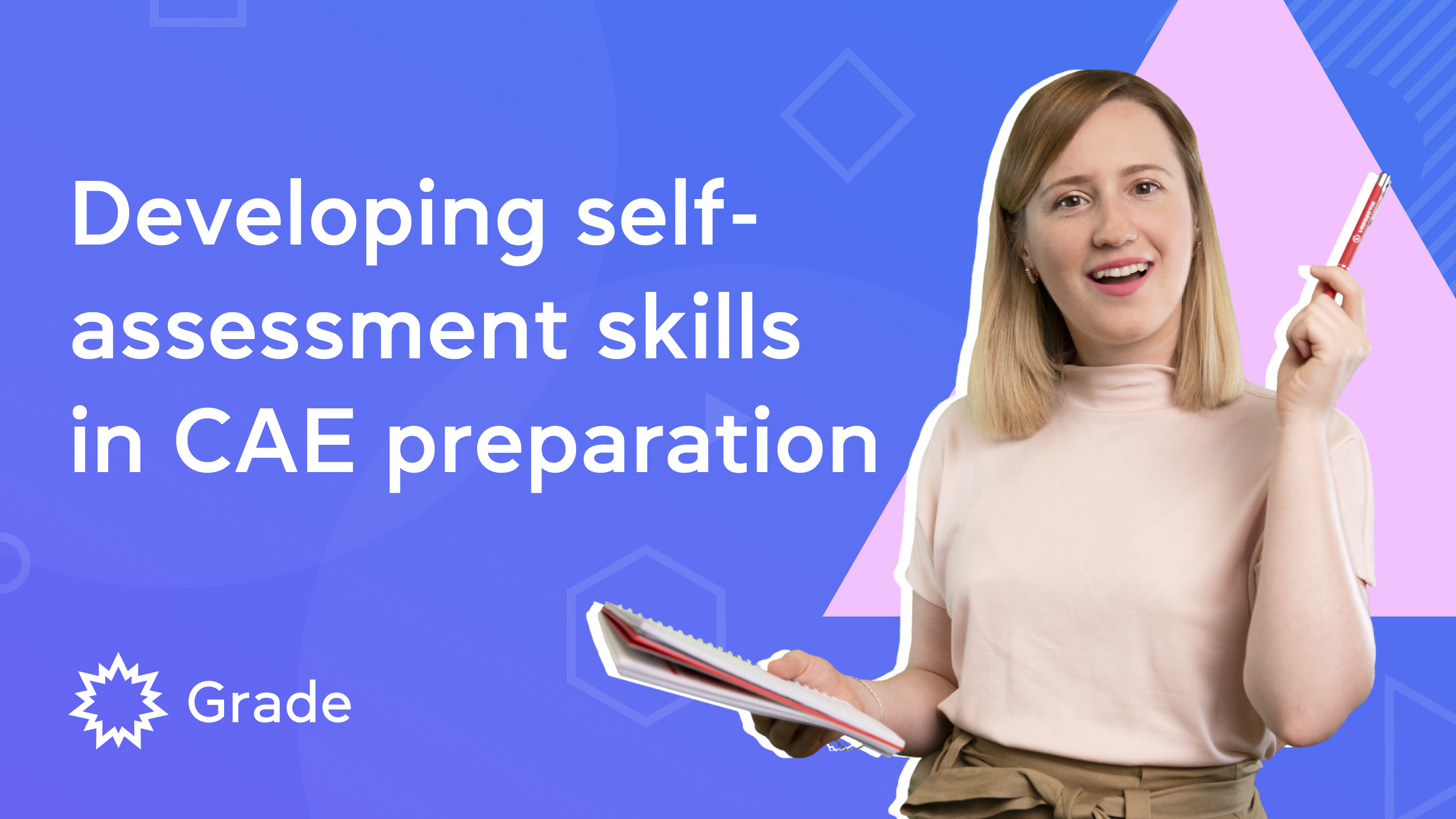 Developing Students’ Self-assessment Skills in CAE Preparation