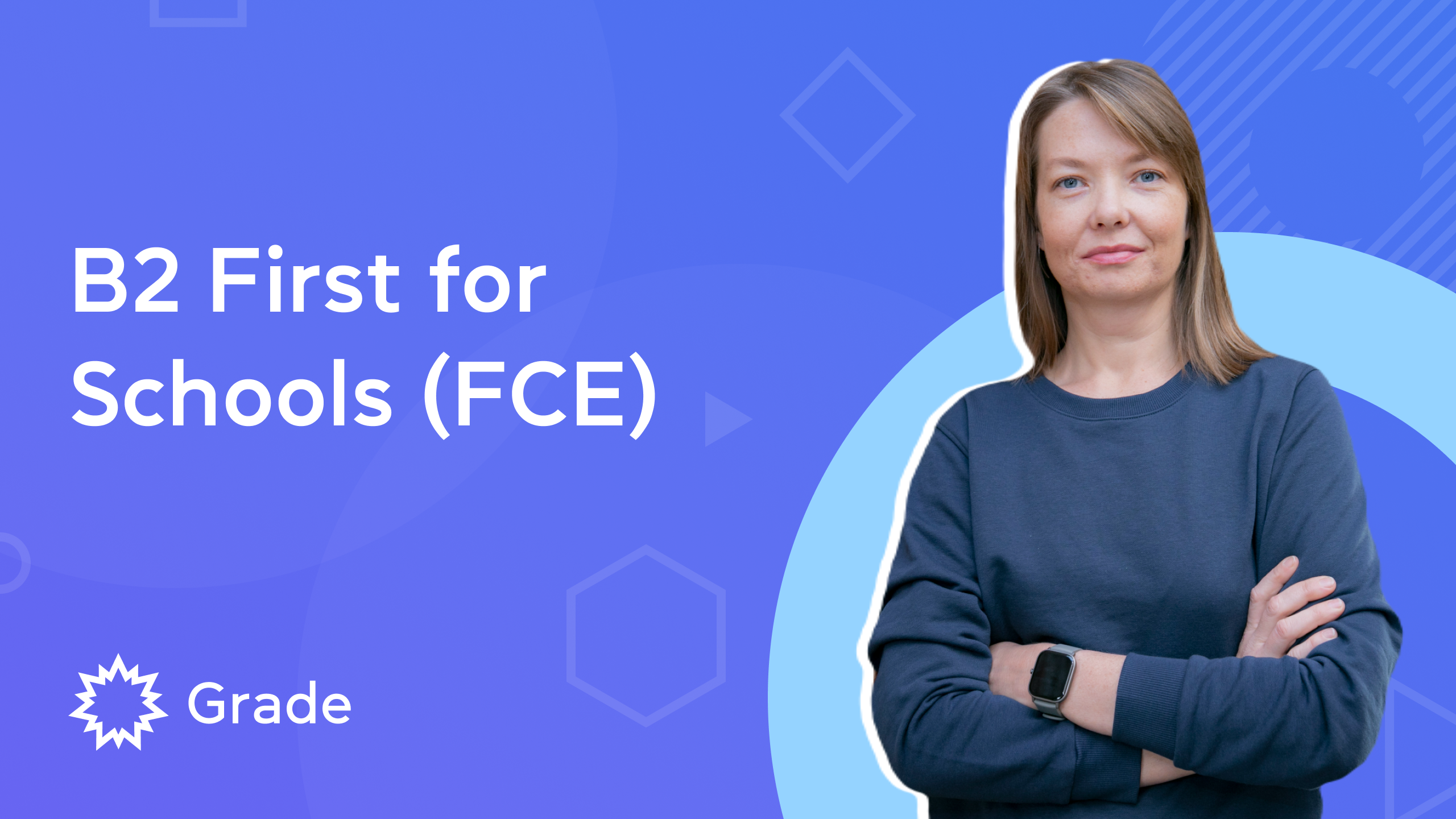 B2 First for Schools (FCE)