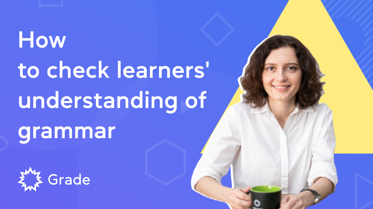 How to Check Learner's Understanding of Grammar