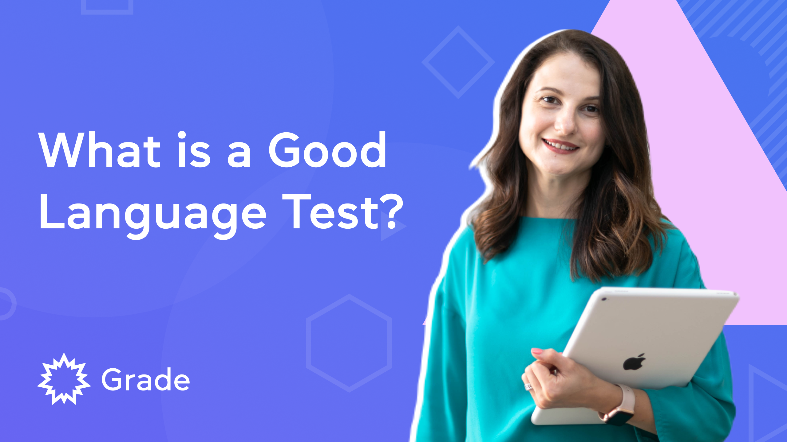 What is a Good Language Test
