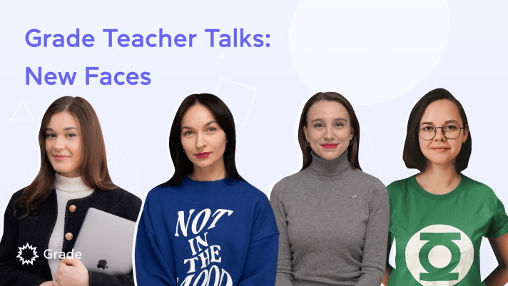 Grade Teacher Talks: New Faces