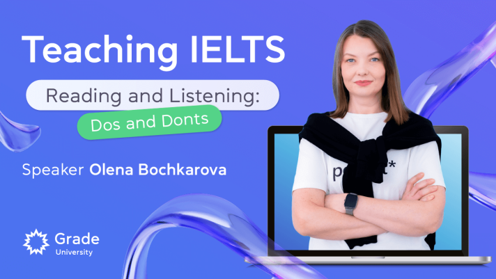 Teaching IELTS Reading and Speaking: Dos and Don'ts